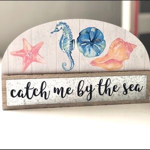 Beach House Catch Me By The Sea Sign